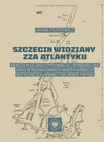 Szczecin widziany zza Atlantyku - Jakub Tyszkiewicz