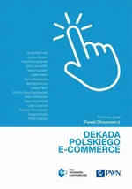 Dekada polskiego e-commerce - Izba Gospodarki Elektronicznej