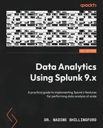 Data Analytics Using Splunk 9.x - Dr. Nadine Shillingford