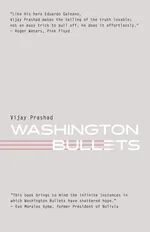 Washington Bullets - Vijay Prashad
