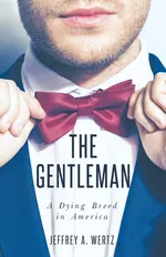 The Gentleman - Jeffrey A. Wertz