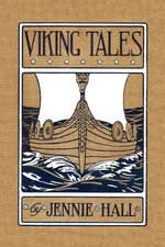 Viking Tales (Yesterday's Classics) - Jennie Hall