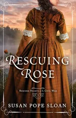 Rescuing Rose - Susan Pope Sloan