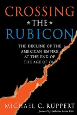 Crossing the Rubicon - Michael C. Ruppert