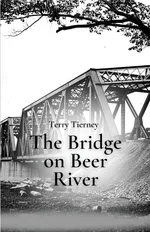 The Bridge on Beer River - Terry Tierney