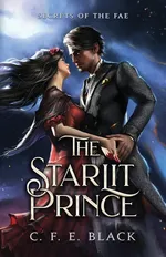 The Starlit Prince - C. F. E. Black