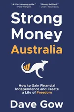 Strong Money Australia - Dave Gow
