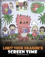Limit Your Dragon's Screen Time - Steve Herman