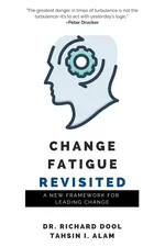 Change Fatigue Revisited - Richard Dool