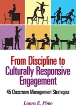 From Discipline to Culturally Responsive Engagement - Laura E. Pinto