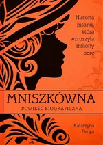Mniszkówna Historia pisarki, która wzruszyła miliony serc - Katarzyna Droga