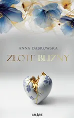 Złote blizny - Anna Dąbrowska