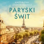 Paryski świt - Magdalena Leszner-Skrzecz