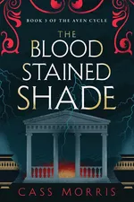 The Bloodstained Shade - Cass Morris