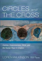 Circles and the Cross - Loren Wilkinson