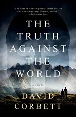 The Truth Against the World - David Corbett