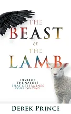 The Beast or The Lamb - Derek Prince