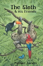 The Sloth and His Friends - Michael Zanetti