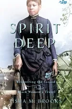 Spirit Deep - Tisha M Brooks