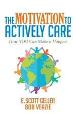 The Motivation to Actively Care - E. Scott Geller