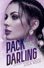 Pack Darling - Part One - Lola Rock
