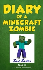 Diary of a Minecraft Zombie Book 5 - Zack Zombie