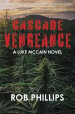 Cascade Vengeance - Rob Phillips