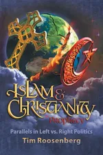 Islam and Christianity in Prophecy - Tim Roosenberg