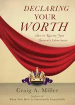 Declaring Your Worth - Craig Miller