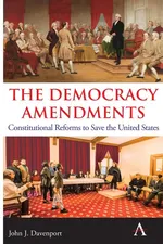 The Democracy Amendments - John J. Davenport