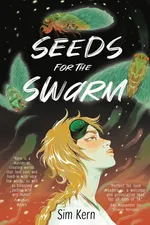 Seeds for the Swarm - Sim Kern