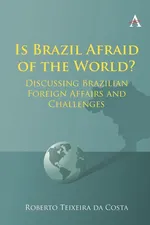 Is Brazil Afraid of the World? - Roberto Teixeira da Costa