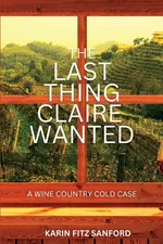The Last Thing Claire Wanted - Karin Fitz Sanford