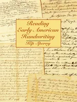 Reading Early American Handwriting - Kip Sperry