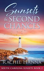 Sunsets & Second Chances - Rachel Hanna