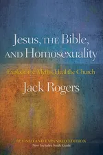 Jesus, the Bible, and Homosexuality - Jack Rogers