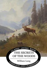 Secrets of the Woods - William S Long