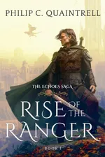 Rise of the Ranger - Philip C. Quaintrell