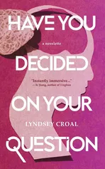 Have You Decided on Your Question - Lyndsey Croal