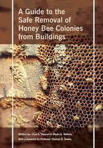 Safe Removal of Honey Bee Colonies from Buildings - Clive A Stewart