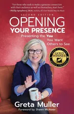 Opening Your Presence - Greta Muller