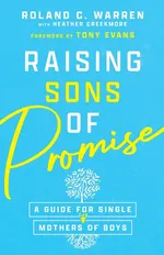 Raising Sons of Promise - Roland C. Warren