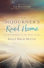 The Sojourner's Road Home - Kelly Mack McCoy
