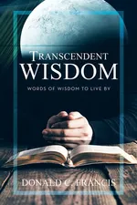 Transcendent Wisdom - Donald C. Francis
