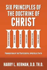 Six Principles of the Doctrine of Christ - Harry Herman