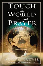 Touch the World Through Prayer - Wesley L. Duewel