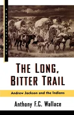 The Long, Bitter Trail - Wallace Anthony