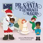 Dr.Santa & The Miracle Makers - Mila Olumogba