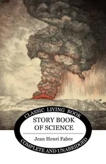 The Storybook of Science - Jean Henri Fabre