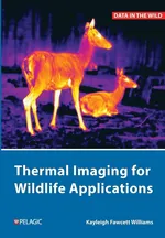 Thermal Imaging for Wildlife Applications - Williams Kayleigh Fawcett